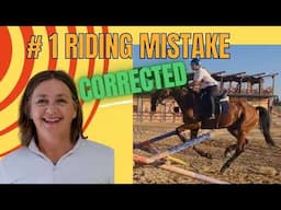 Top Riding Mistake Over Fences and What to do about it. Exercises to improve your horse riding.