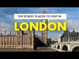 Top 10 best places to visit in London Best guide 2023