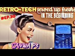 RETRO-TECH ○ SANWA P3 Review & Teardown! (1958)