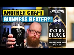 SCOTLAND'S GUINNESS?! Campervan Brewery Extra Black Craft Beer Review