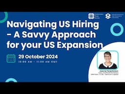 WEBINAR: Navigating US Hiring - A Savvy Approach for your US Expansion