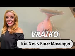 VRAIKO Iris Neck Face Massager Review - Budget Facial Tool