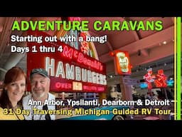 31 Day Adventure Caravans Traversing Michigan Guided RV Tour | Days 1 thru 4 | EP312