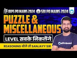 IBPS PO MAINS / SBI PO MAINS Reasoning 2024 | Puzzle and Miscellaneous | Reasoning By Sanjay Sir