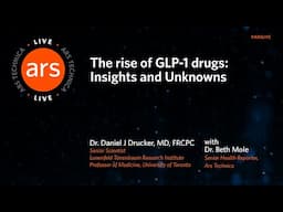 Ars Live: The rise of GLP-1 drugs: Insights and Unknowns