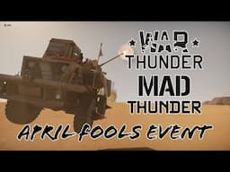 MAD THUNDER: WAR Thunder April fools event