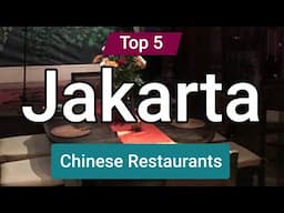 Top 5 Chinese Restaurants in Jakarta | Indonesia - English