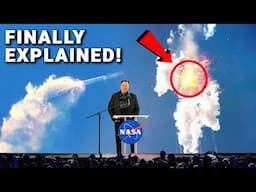 Elon Musk FINALLY Reveals Why Starship Exploded!