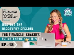 Hosting the Discovery Session for Financial Coaches [Ultimate Growth Guide Part 4]