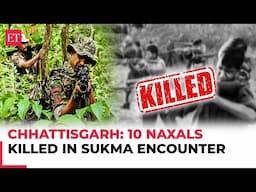 Chhattisgarh: 10 Naxals killed in Sukma encounter; Security forces seen celebrating