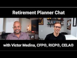 Retirement planner chat, with Victor Medina from Palante Wealth