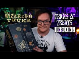 The Wizarding Trunk 🎃 Tricks and Treats Halloween Unboxing!