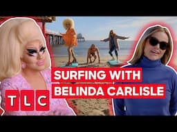 Trixie Mattel Hits the Waves With Belinda Carlisle! | Trixie Motel