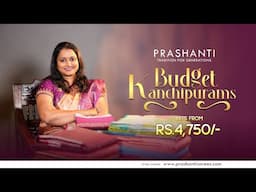 Budget Kanchipurams From Rs.4750/- | Prashanti | 14 Nov 24