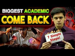 How to Make BIGGEST Academic Comeback in 7 Days🔥| 7 Scientific Steps| Prashant Kirad