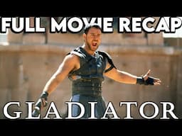 GLADIATOR Movie Recap | Must Watch Before GLADIATOR 2 | Film Explained