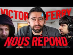 Victor FERRY nous RÉPOND ?!