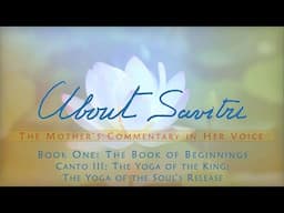 About Savitri: The Mother's Commentary  |  B1C3-06 The Divine Successor of Man