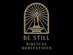 Welcome to Christian Meditation and the Be Still App