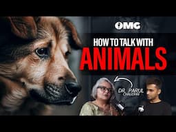 Talking to the Tails | Life of an Animal Whisperer | Dr. Parul | OMG with Divas Gupta