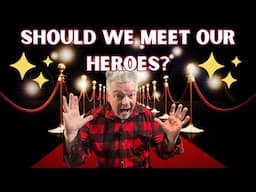 Should We Meet Our heroes? And some  Stars I have met, played with and or hung out with.