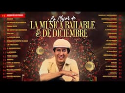 Lo Mejor De La Música Bailable Y De Diciembre