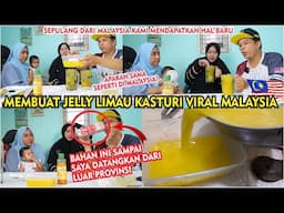 SEPULANG DARI MALAYSIA, KAMI BUAT JELLY LIMAU KASTURI VIRAL MALAYSIA..SELALU DAPAT HAL BARU