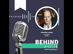 BTM159 - Sebastian Junger (Replay) - Tribe and Veteran Connectedness