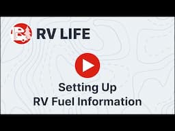 Setting Up Your RV Fuel Information