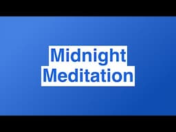 Midnight Meditation