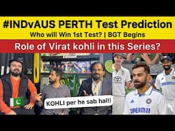 Role of Virat Kohli in BGT? | IND vs AUS 1st Test Prediction | Pakistan Reaction on IND vs AUS