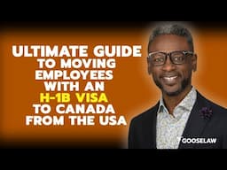 The Ultimate Guide to Moving Employees with an H-1B Visa to Canada from the USA