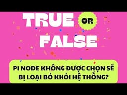 Pi node không được chọn có bị loại khỏi hệ thống?