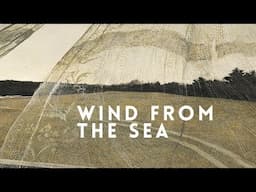 The Loneliness of It – Wind from the Sea