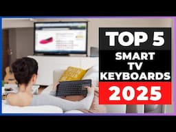 Best Smart TV Keyboards 2025 [watch before you buy]