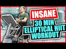 Insane 30 Minute Elliptical Workout - HIIT Workout