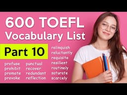 600 TOEFL Vocabulary - Part 10 | Useful TOEFL Words