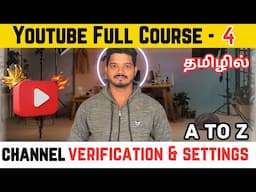 4. Youtube Channel Verification And Settings | Youtube Full Course | Tamizharasan Raja