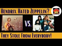 Jimi Hendrix Hated Led Zeppelin? They Stole From Everybody.