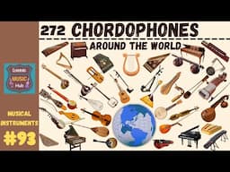 272 CHORDOPHONES AROUND THE WORLD | LESSON #93 |  MUSICAL INSTRUMENTS | LEARNING MUSIC HUB