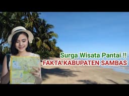 WISATA PANTAI YANG MENAKJUBKAN! INILAH FAKTA KABUPATEN SAMBAS KALIMANTAN BARAT