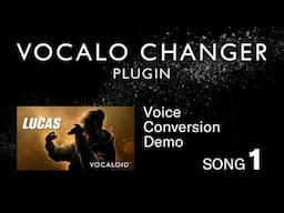 VOCALO CHANGER PLUGIN - LUCAS - DEMO SONG 01