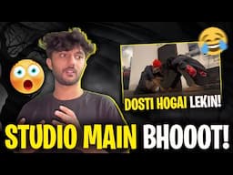 Studio Main Bhooot 😱 Dosti Hogai Lekin 😂