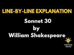 Line By Line Explanation Sonnet 30 By William Shakespeare - Line By Line: Shakespeare's Sonnet 30