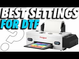 BEST DTF PRINTING SETTINGS (L1800)