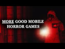 MORE GOOD Mobile Horror Games