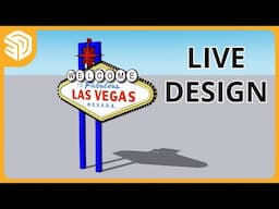 Fabulous Las Vegas Sign | Live 3D Modeling in SketchUp