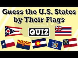 Guess the U.S. State by the Flag | USA State Flags Quiz | Can You Guess All the 15 U.S. State Flags?