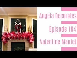 Episode 164: Valentine Mantel