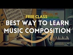 Best way to Learn Music Composition 🎶🚀